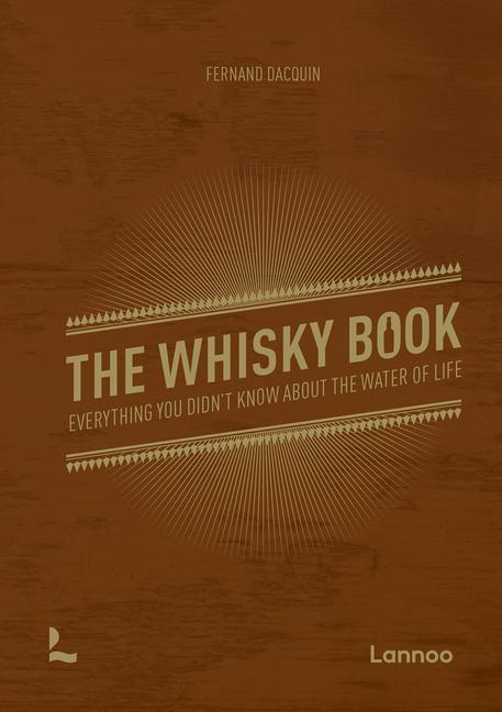 The Whisky Book | Everything You Didn't Know about the Water of Life | Fernand Dacquin | Buch | Englisch | 2022 | Gingko Press GmbH | EAN 9789401479585 - Dacquin, Fernand