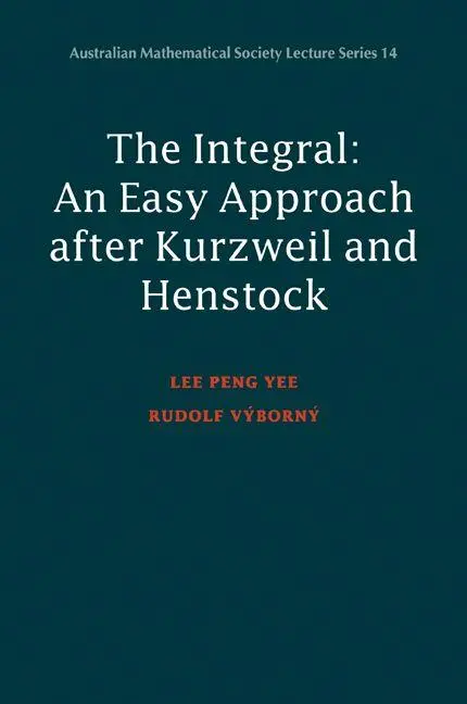 Cover: 9780521779685 | Integral | An Easy Approach After Kurzweil and Henstock | Lee (u. a.)