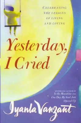 Cover: 9780671029685 | Yesterday, I Cried | Celebrating the Lessons of Living and Loving