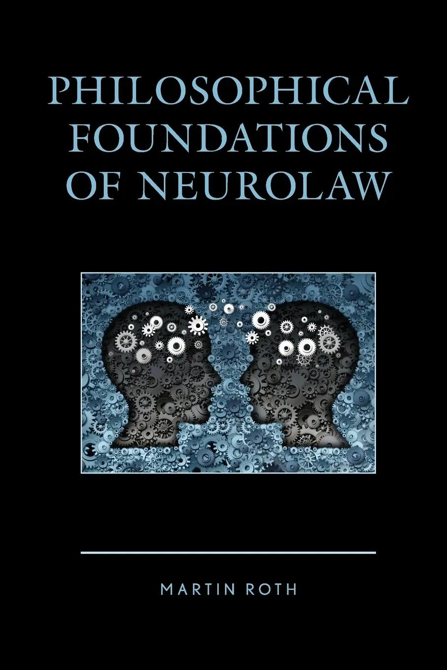 Cover: 9781498539685 | Philosophical Foundations of Neurolaw | Martin Roth | Taschenbuch