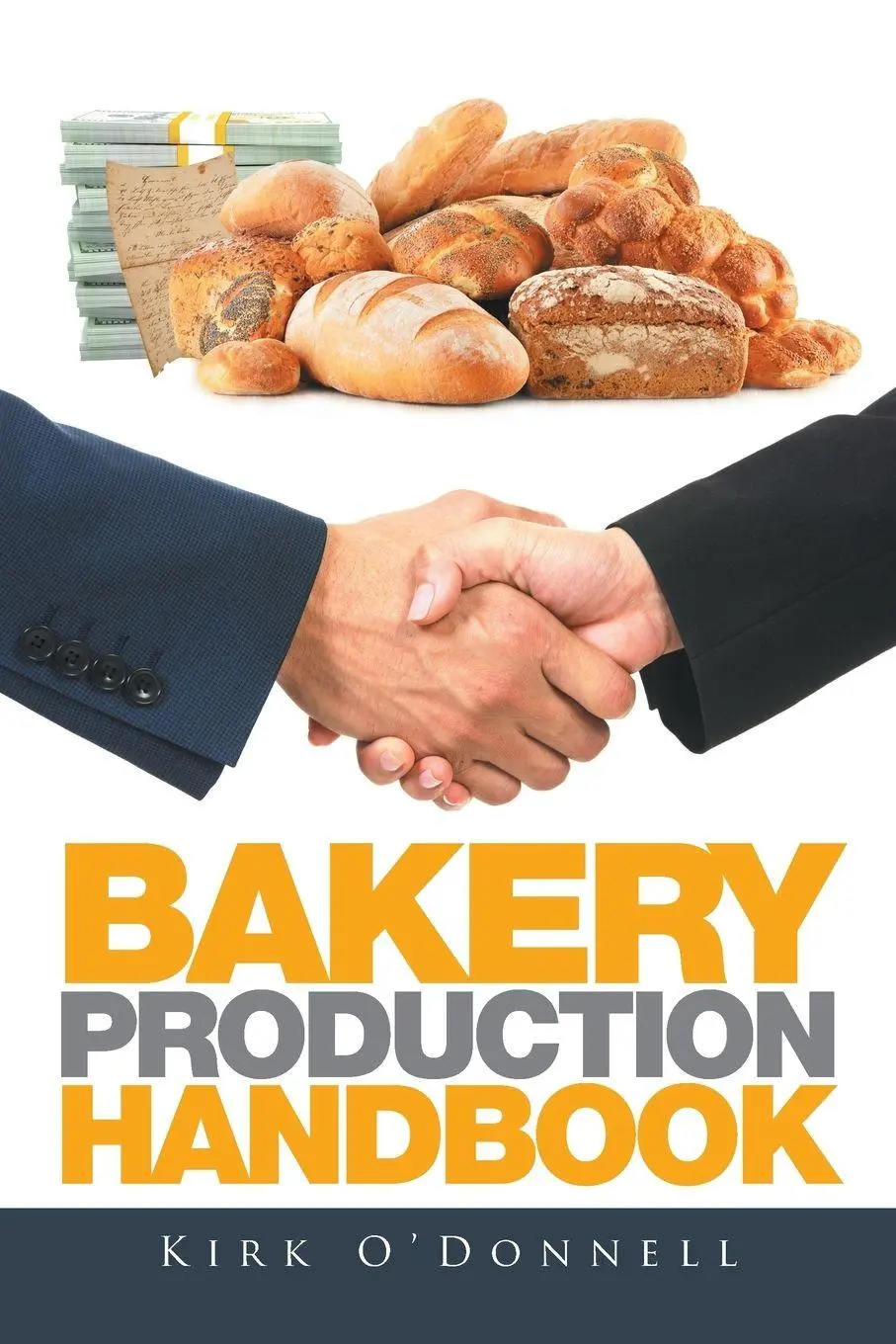 Cover: 9781514439685 | Bakery Production Handbook | Kirk O'Donnell | Taschenbuch | Englisch