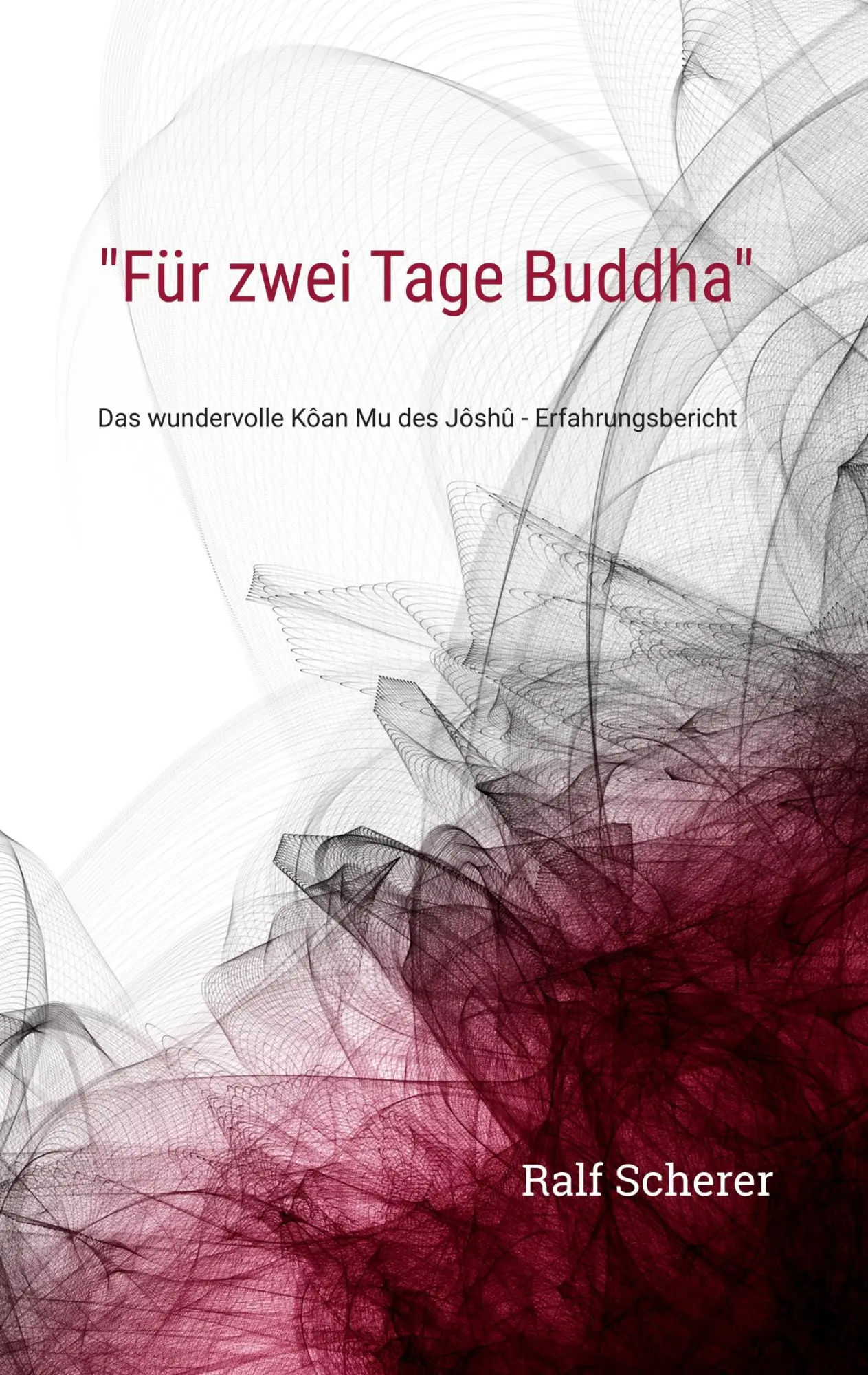 Cover: 9783748119685 | "Für zwei Tage Buddha" | Ralf Scherer | Taschenbuch | Paperback | 2018