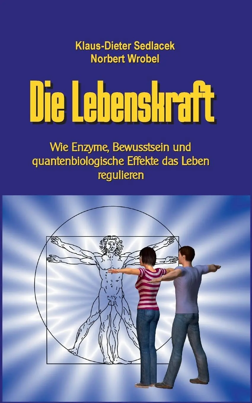 Cover: 9783749419685 | Die Lebenskraft | Klaus-Dieter Sedlacek (u. a.) | Taschenbuch | 272 S.