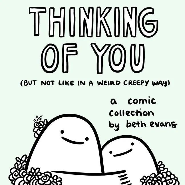 Cover: 9781524879785 | Thinking of You (But Not Like in a Weird Creepy Way) | Beth Evans