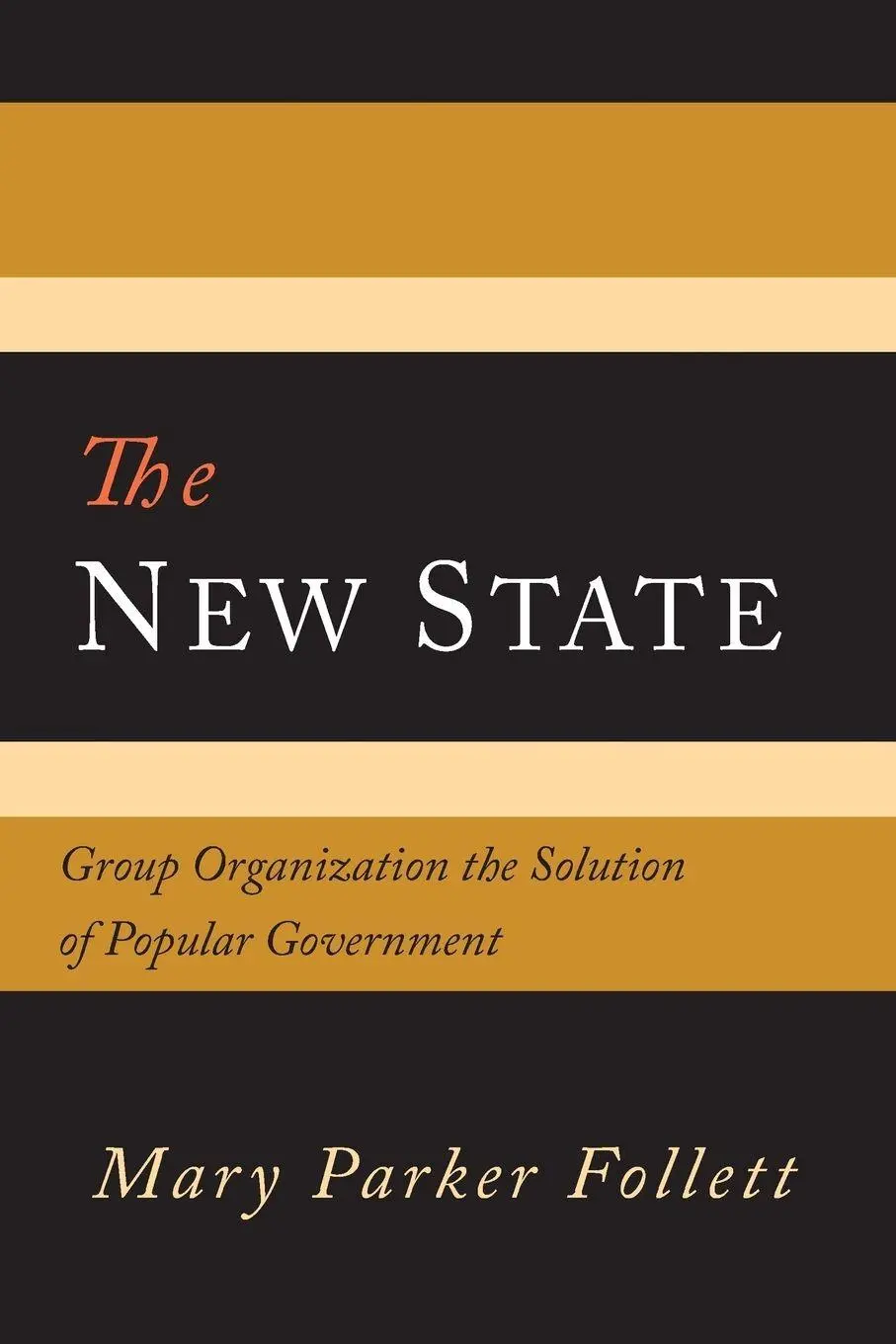 Cover: 9781614279785 | The New State | Group Organization the Solution of Popular Government