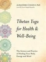 Cover: 9781781809785 | Tibetan Yoga for Health &amp; Well-Being | Alejandro Chaoul | Taschenbuch