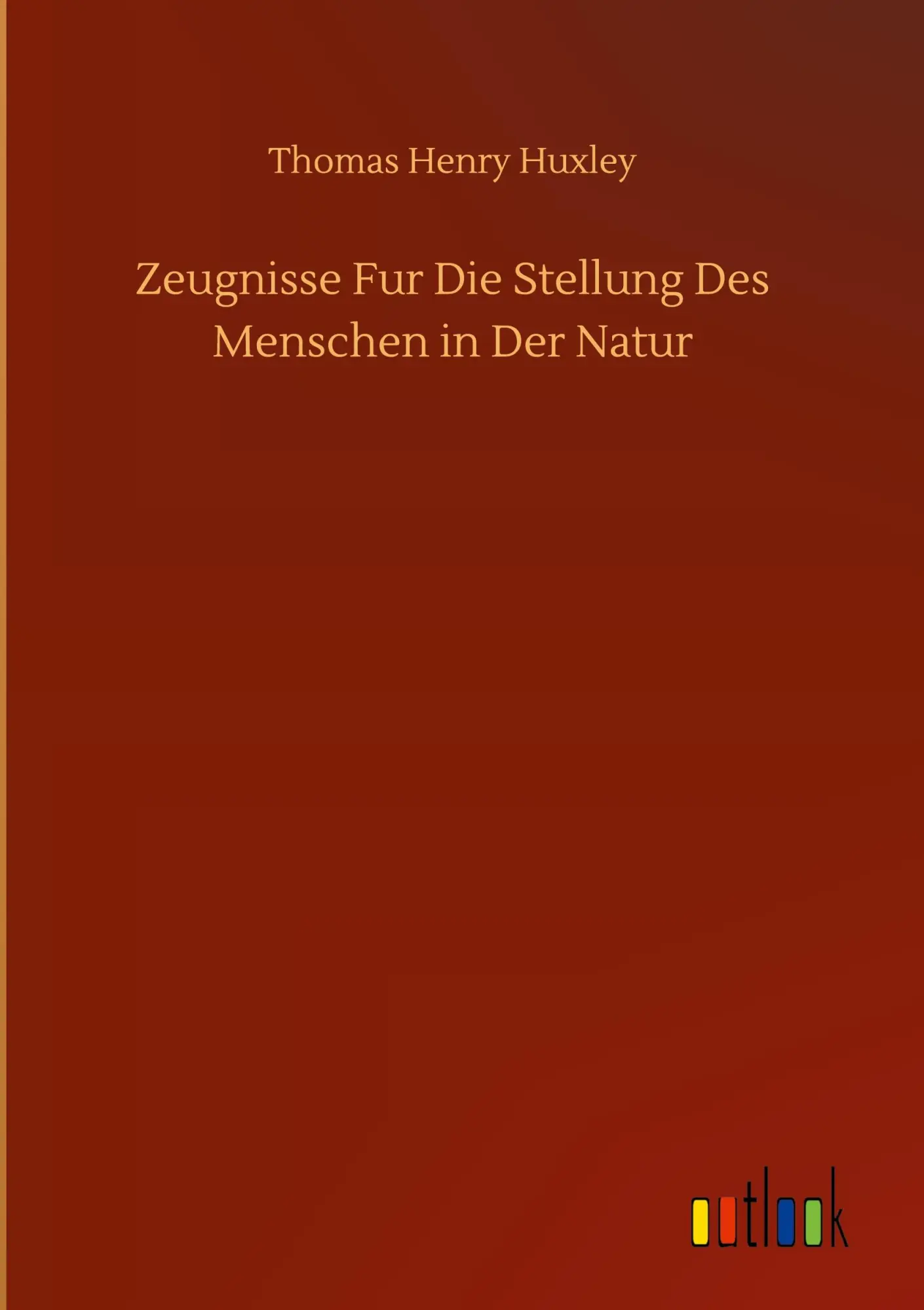 Zeugnisse Fur Die Stellung Des Menschen in Der Natur