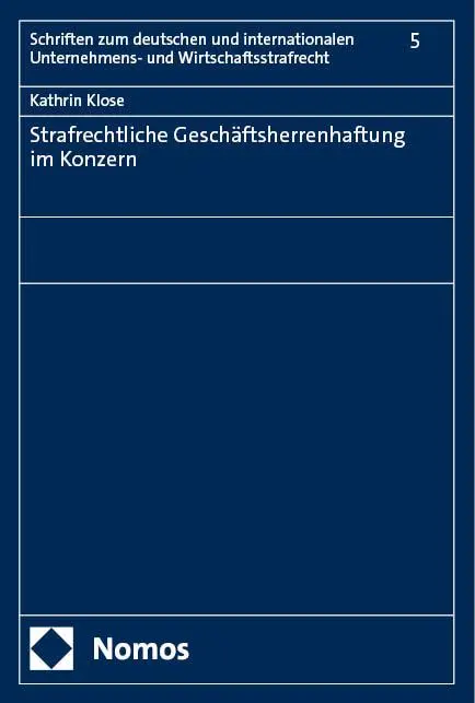 Cover: 9783756029785 | Strafrechtliche Geschäftsherrenhaftung im Konzern | Kathrin Klose