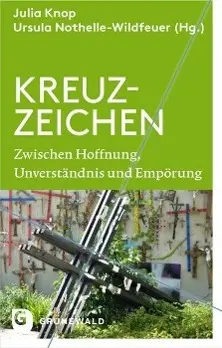 Cover: 9783786729785 | Kreuz-Zeichen | Zwischen Hoffnung, Unverständnis und Empörung | Knop