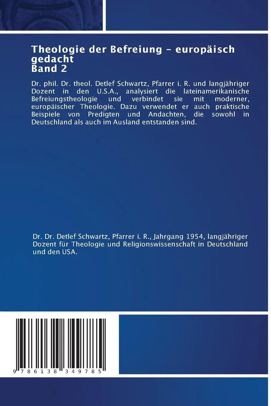 Rückseite: 9786138349785 | Theologie der Befreiung - europäisch gedacht Band 2 | Detlef Schwartz
