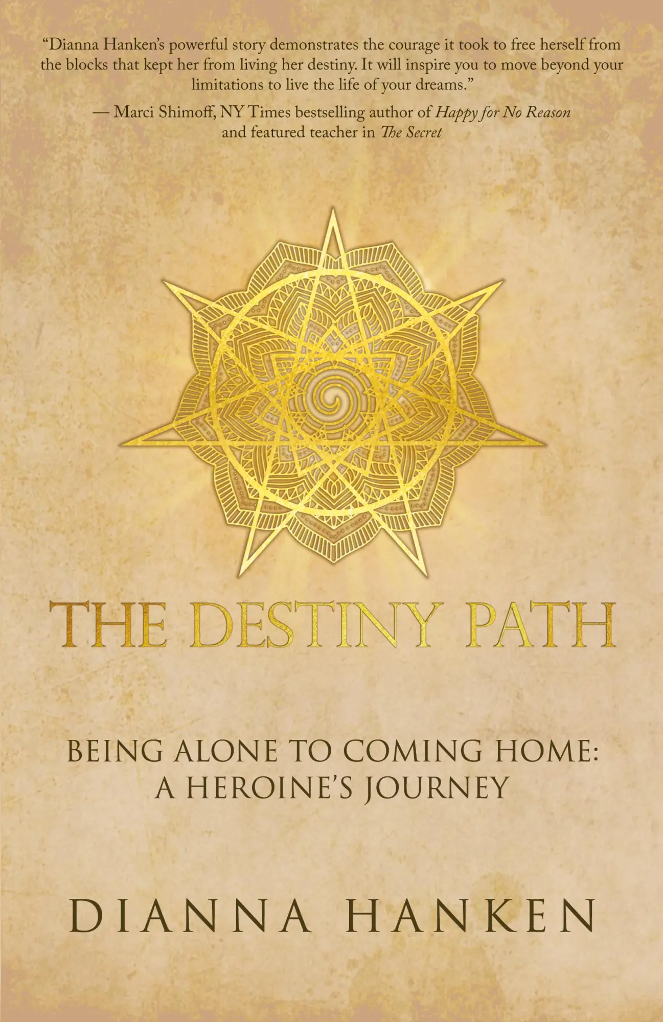 Cover: 9781504379885 | The Destiny Path | Being Alone to Coming Home: A Heroine's Journey