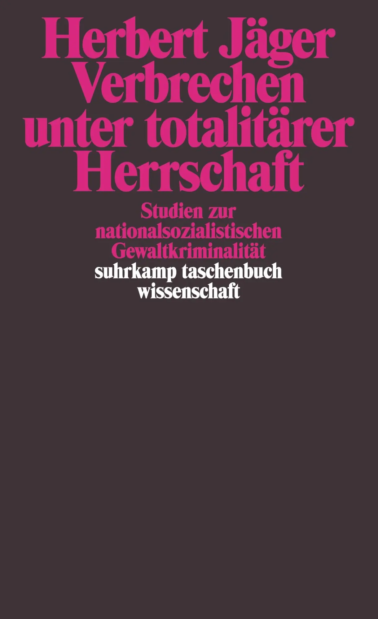 Cover: 9783518279885 | Verbrechen unter totalitärer Herrschaft | Herbert Jäger | Taschenbuch