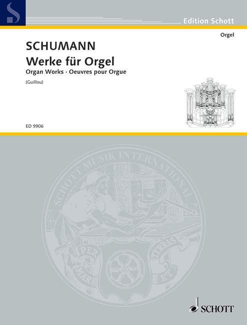 Cover: 9790001139885 | Werke für Orgel | Orgel., Edition Schott | Robert Schumann | Buch