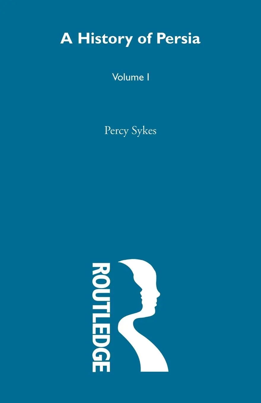 Cover: 9780415679985 | A History Of Persia (Volume 1) | Percy Sykes | Taschenbuch | Englisch