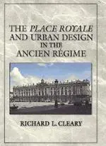 Cover: 9780521369985 | The Place Royale and Urban Design in the Ancien R Gime | Cleary | Buch