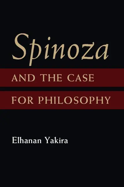 Cover: 9781107069985 | Spinoza and the Case for Philosophy | Elhanan Yakira | Buch | Gebunden