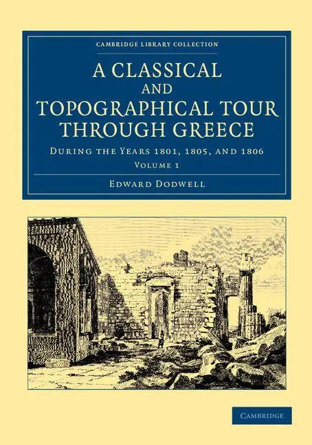 Cover: 9781108059985 | A Classical and Topographical Tour Through Greece - Volume 1 | Dodwell