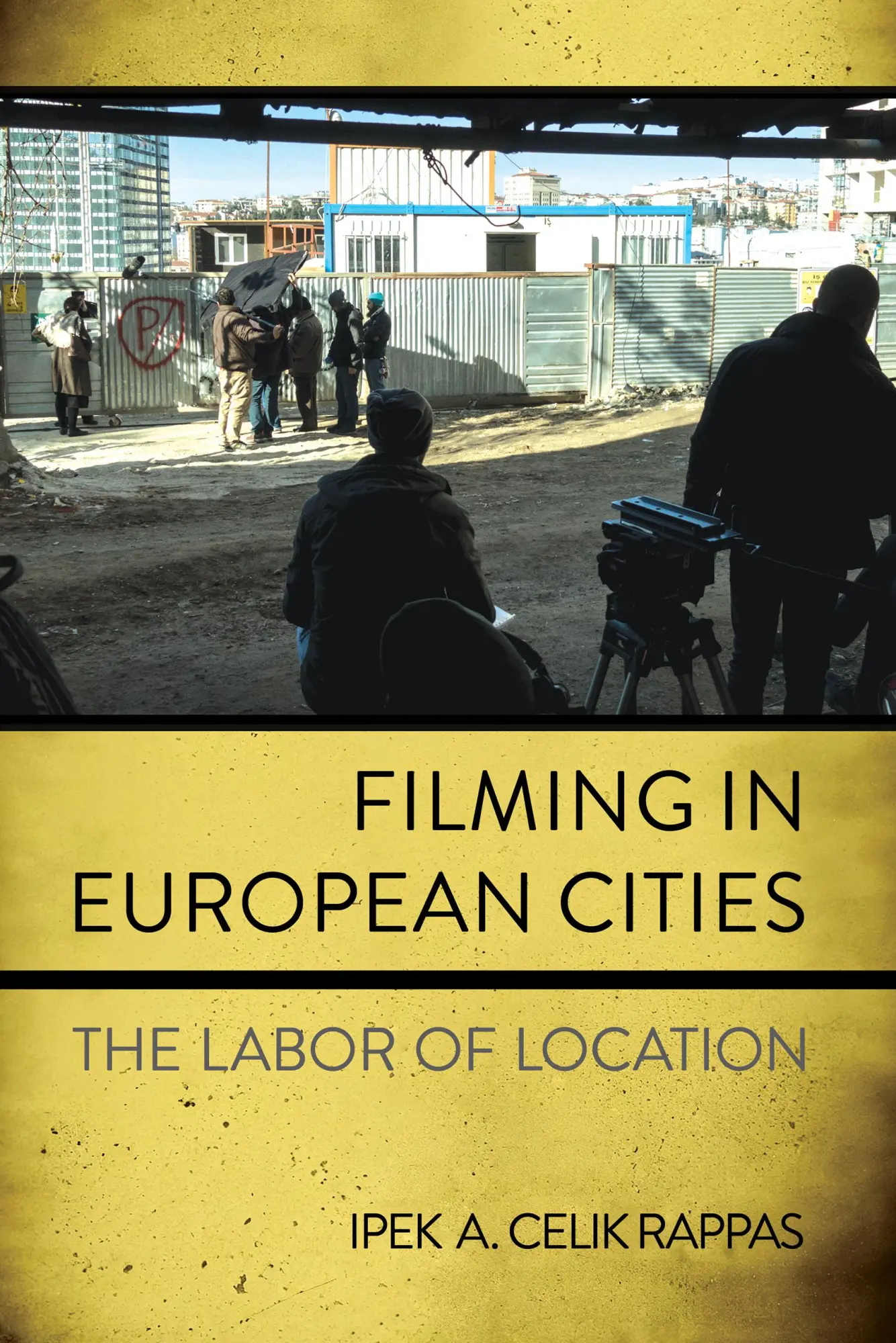 Cover: 9781501779985 | Filming in European Cities | The Labor of Location | Rappas | Buch
