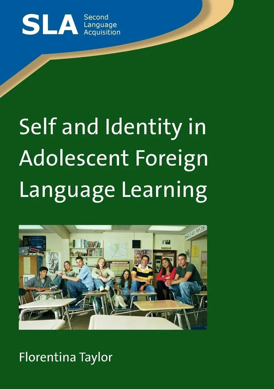 Cover: 9781847699985 | Self and Identity in Adolescent Foreign Language Learning | Taylor