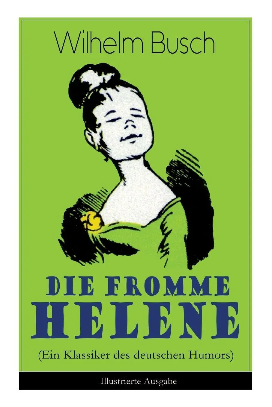 Cover: 9788027319985 | Die fromme Helene (Ein Klassiker des deutschen Humors) -...