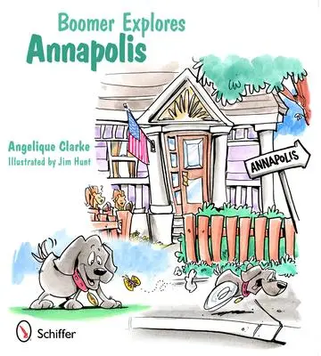 Cover: 9780764340086 | Boomer Explores Annapolis | Angelique Clarke | Buch | Englisch | 2012