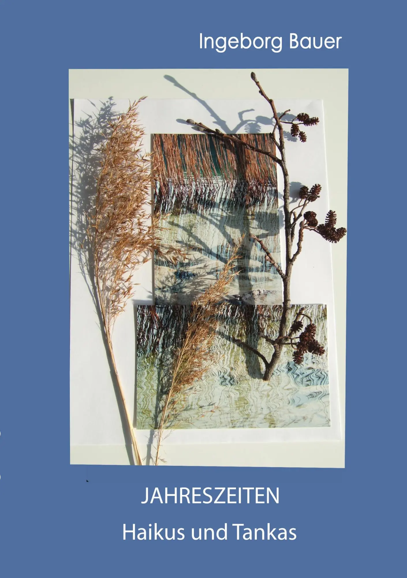 Cover: 9783752850086 | Jahreszeiten | Haikus und Tankas | Ingeborg Bauer | Taschenbuch | 2020