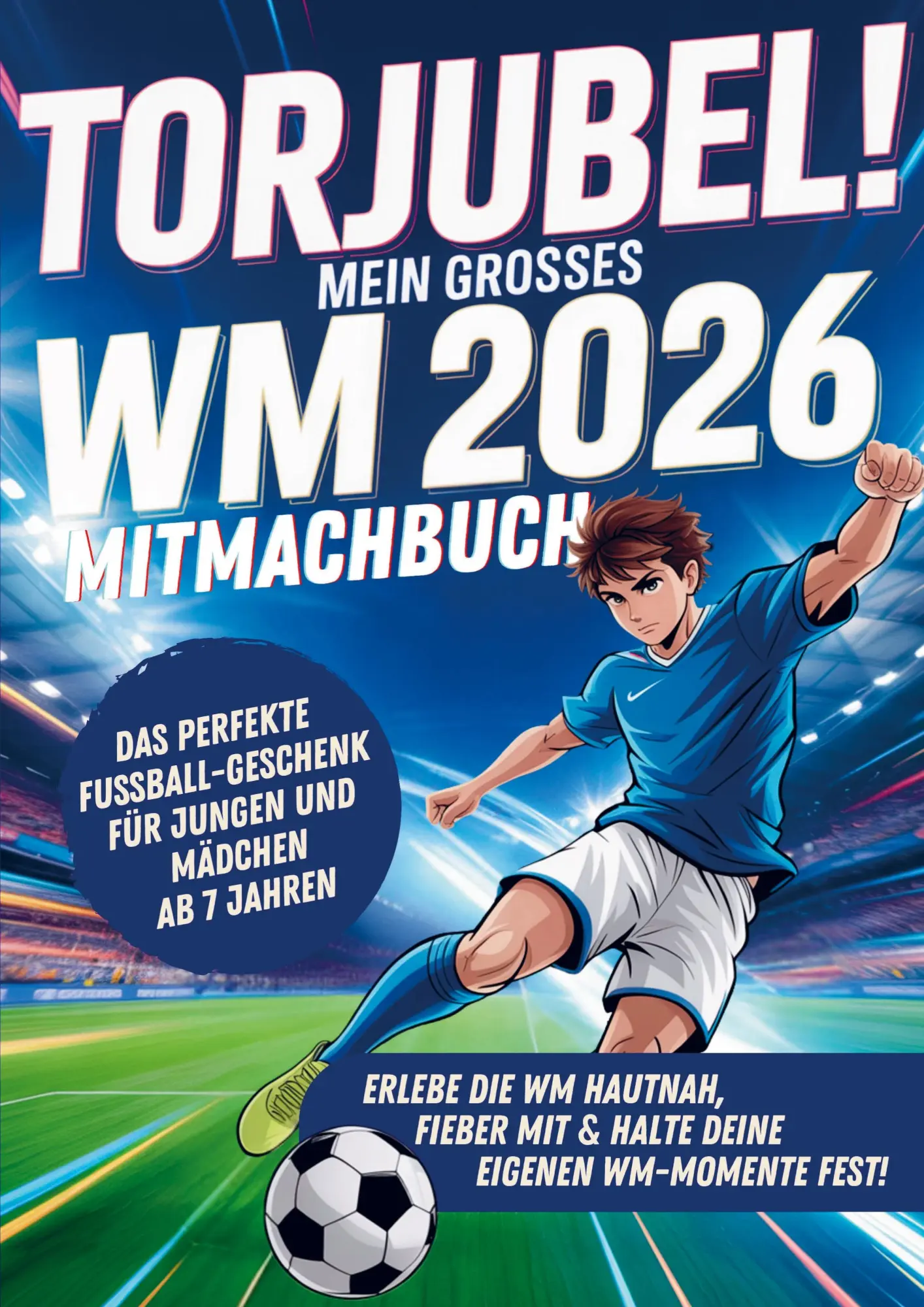 Cover: 9783912300086 | Torjubel! Mein großes WM 2026 Mitmachbuch: Spielen, Rätseln &amp;...