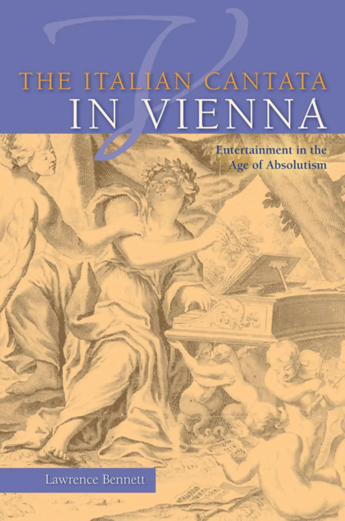 Cover: 9780253010186 | The Italian Cantata in Vienna | Entertainment in the Age of Absolutism