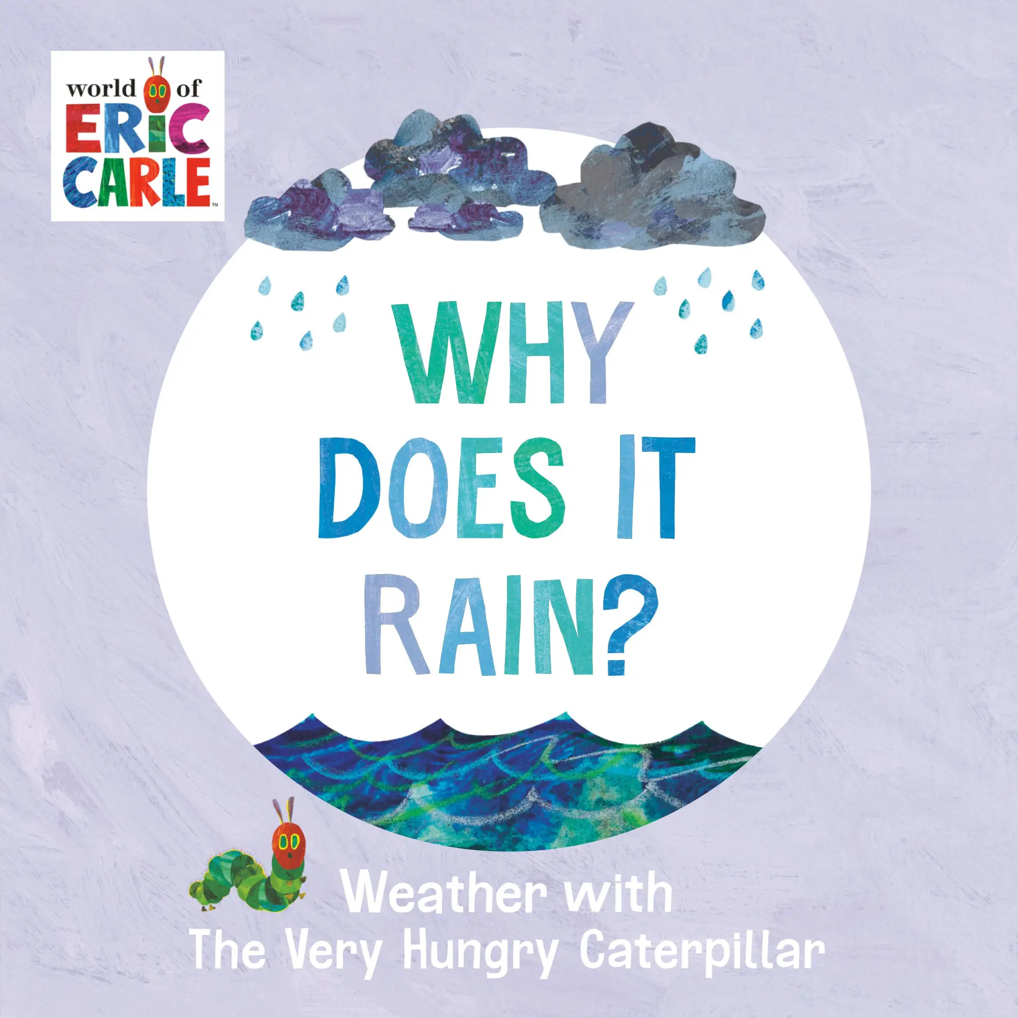 Cover: 9780593750186 | Why Does It Rain? | Weather with the Very Hungry Caterpillar | Carle