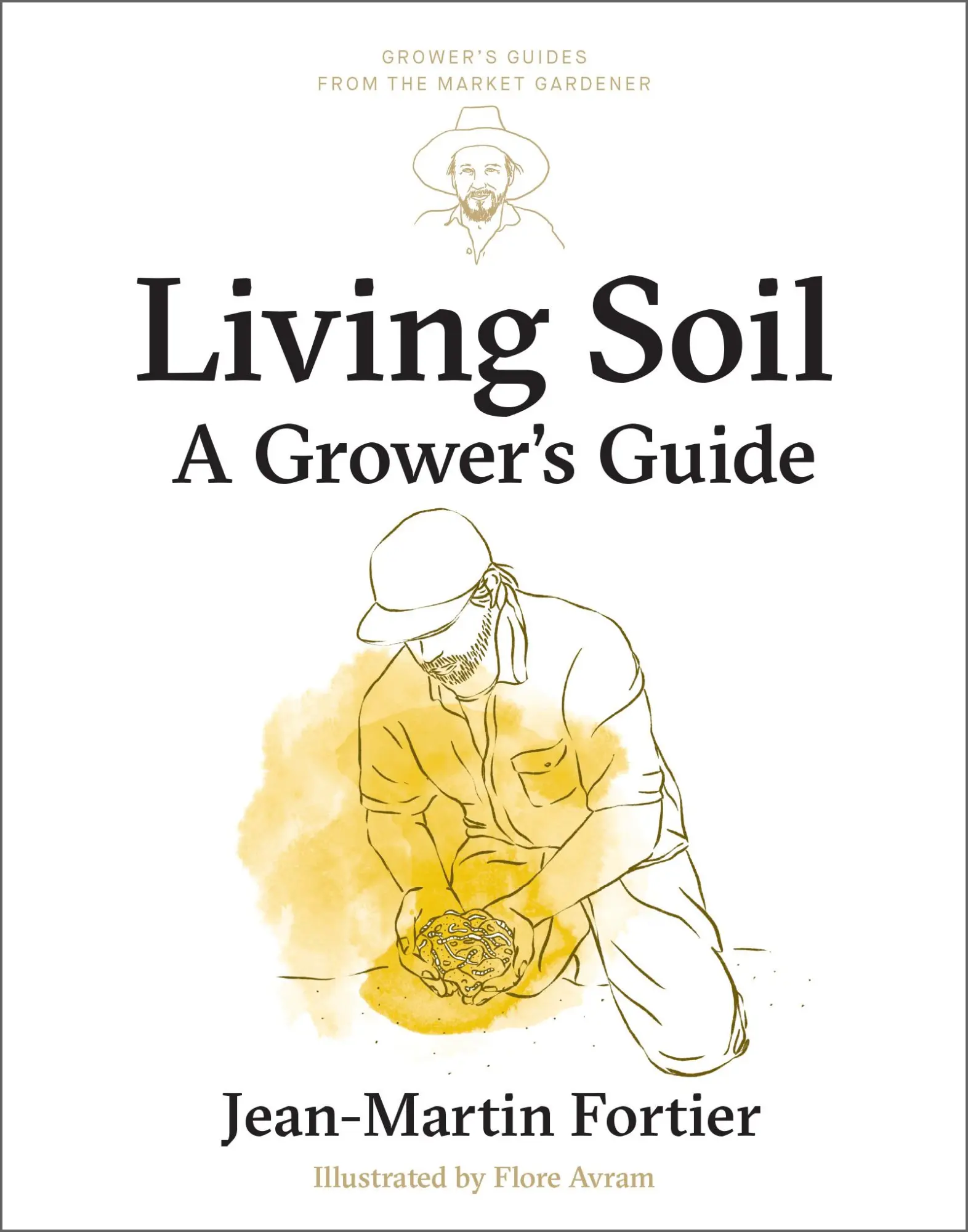 Cover: 9781774060186 | Living Soil | A Grower's Guide | Jean-Martin Fortier | Taschenbuch