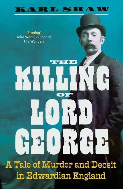 Cover: 9781837730186 | The Killing of Lord George | Karl Shaw | Taschenbuch | Englisch | 2024