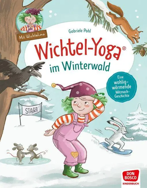 Cover: 9783693370186 | Wichtel-Yoga im Winterwald. Bilderbuch | Gabriele Pohl | Buch | 32 S.