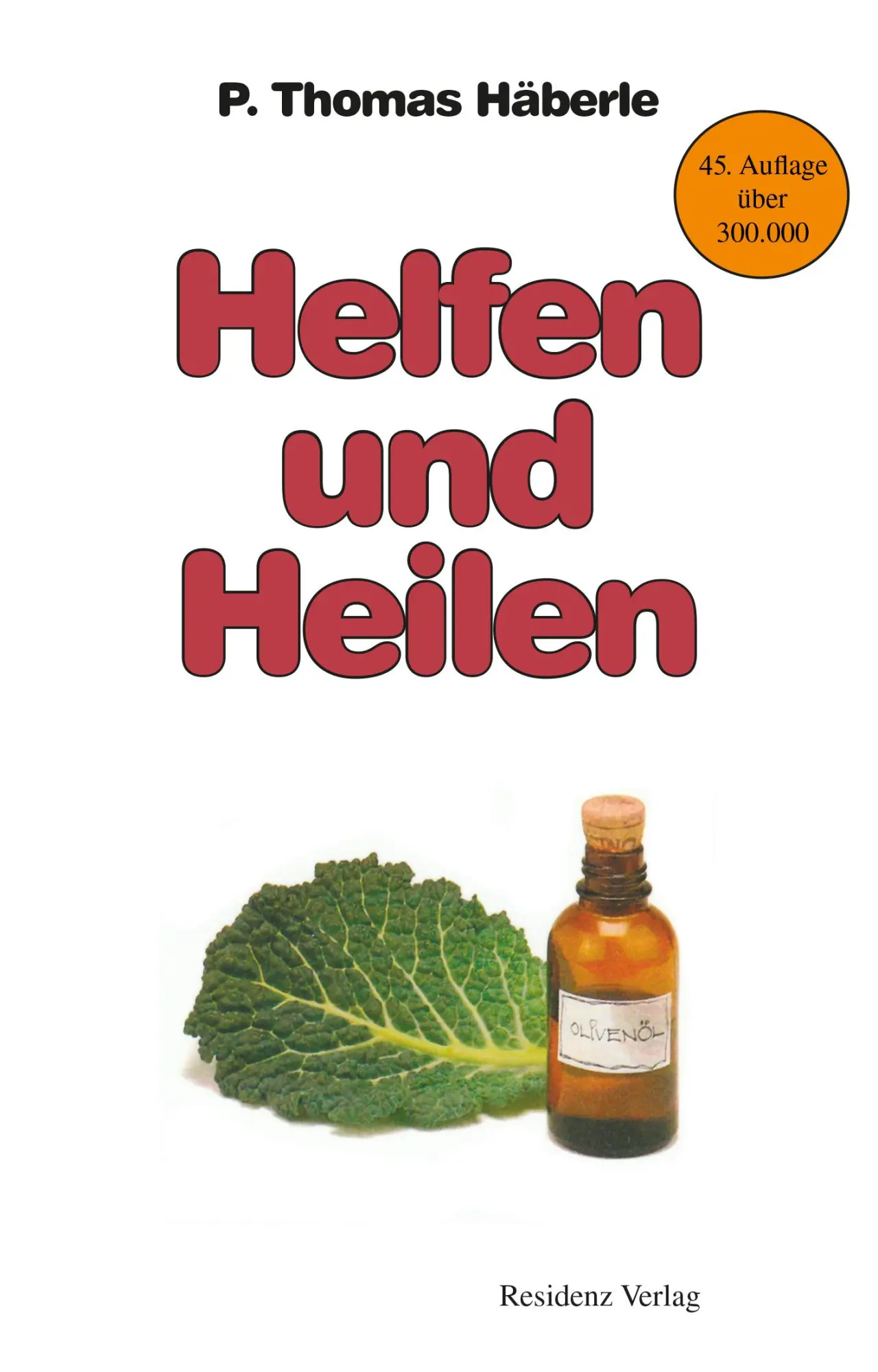Cover: 9783701730186 | Helfen und Heilen | P. Thomas Häberle | Taschenbuch | 157 S. | Deutsch