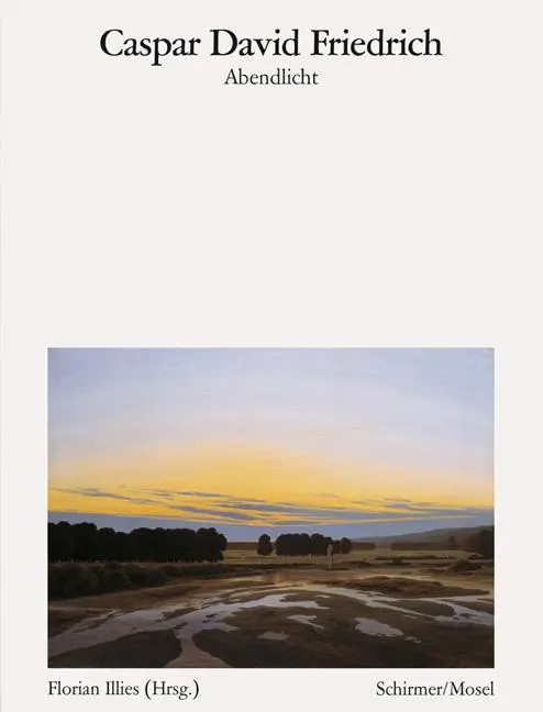 Cover: 9783829610186 | Abendlicht | Caspar David Friedrich | Taschenbuch | 78 S. | Deutsch
