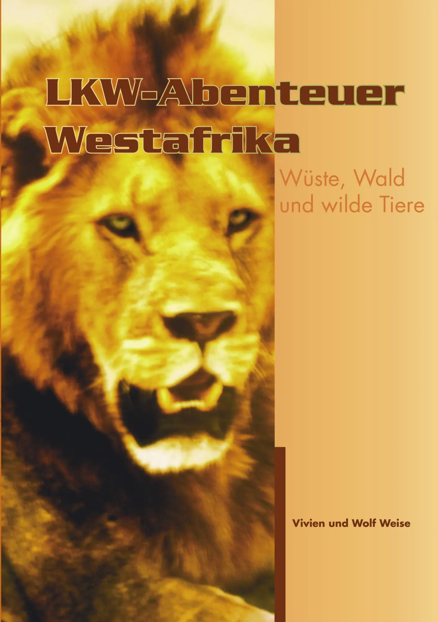 Cover: 9783833400186 | LKW-Abenteuer Westafrika | Wüste, Wald und wilde Tiere | Weise | Buch