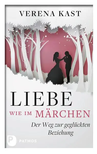 Cover: 9783843610186 | Liebe wie im Märchen | Der Weg zur geglückten Beziehung | Verena Kast