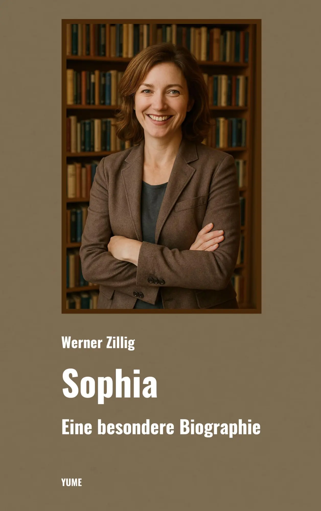Cover: 9783911300186 | Sophia | Eine besondere Biographie | Werner Zillig | Taschenbuch