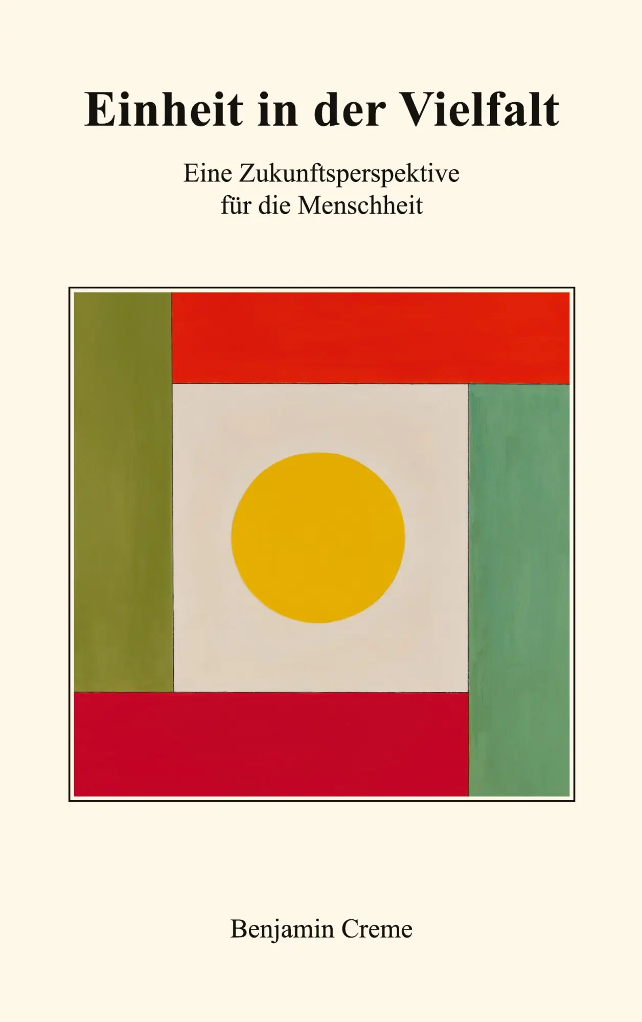 Cover: 9783932400186 | Einheit in der Vielfalt | Eine Zukunftsperspektive für die Menschheit