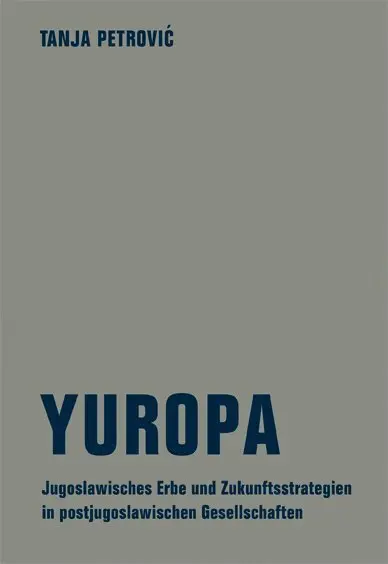 Cover: 9783957320186 | Yuropa | Tanja Petrovic | Taschenbuch | 256 S. | Deutsch | 2015