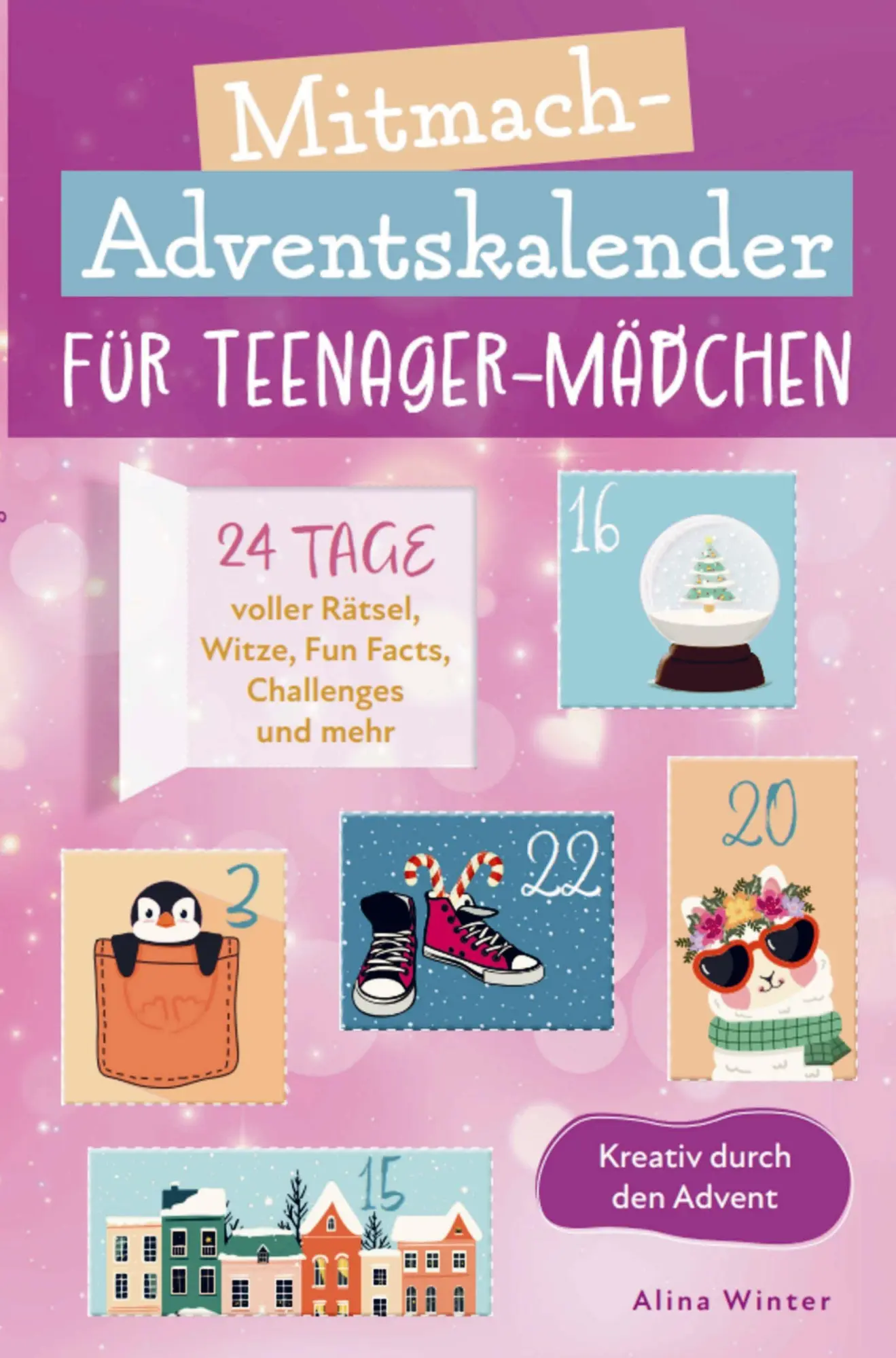 Cover: 9789403830186 | Mitmach-Adventskalender für Teenager Mädchen - Kreativ durch den...