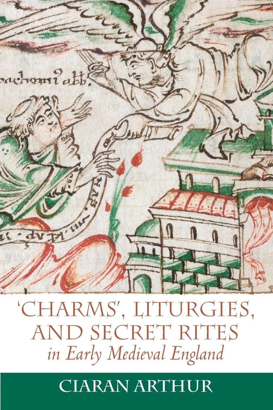 Cover: 9781837650286 | 'Charms', Liturgies, and Secret Rites in Early Medieval England | Buch