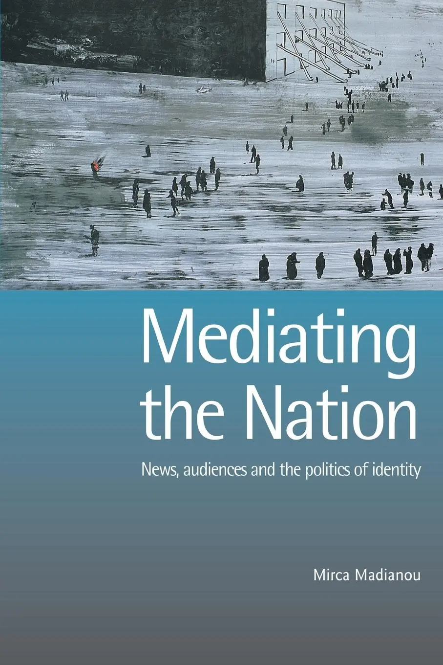 Cover: 9781844720286 | Mediating the Nation | Mirca Madianou | Taschenbuch | Englisch | 2005