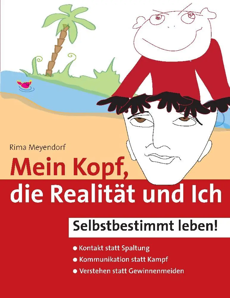 Cover: 9783347470286 | Mein Kopf, die Realität und Ich - Kommunikation und wahrer Kontakt...