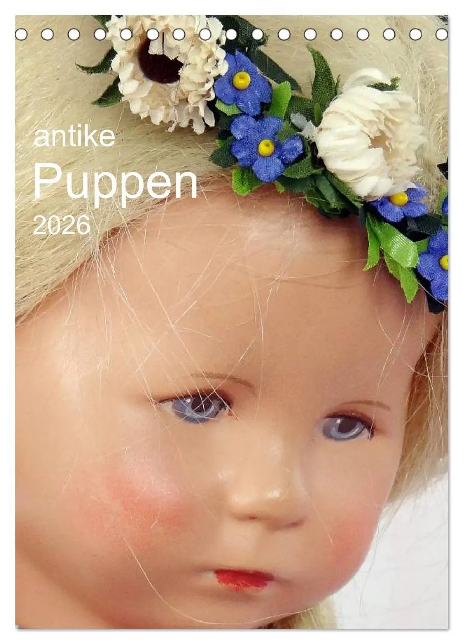 Cover: 9783516450286 | antike Puppen 2026 (Tischkalender 2026 DIN A5 hoch), CALVENDO...