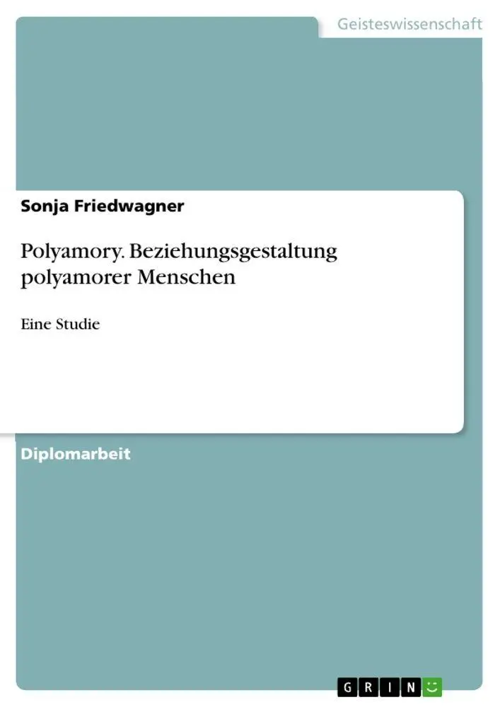 Cover: 9783656040286 | Polyamory. Beziehungsgestaltung polyamorer Menschen | Eine Studie
