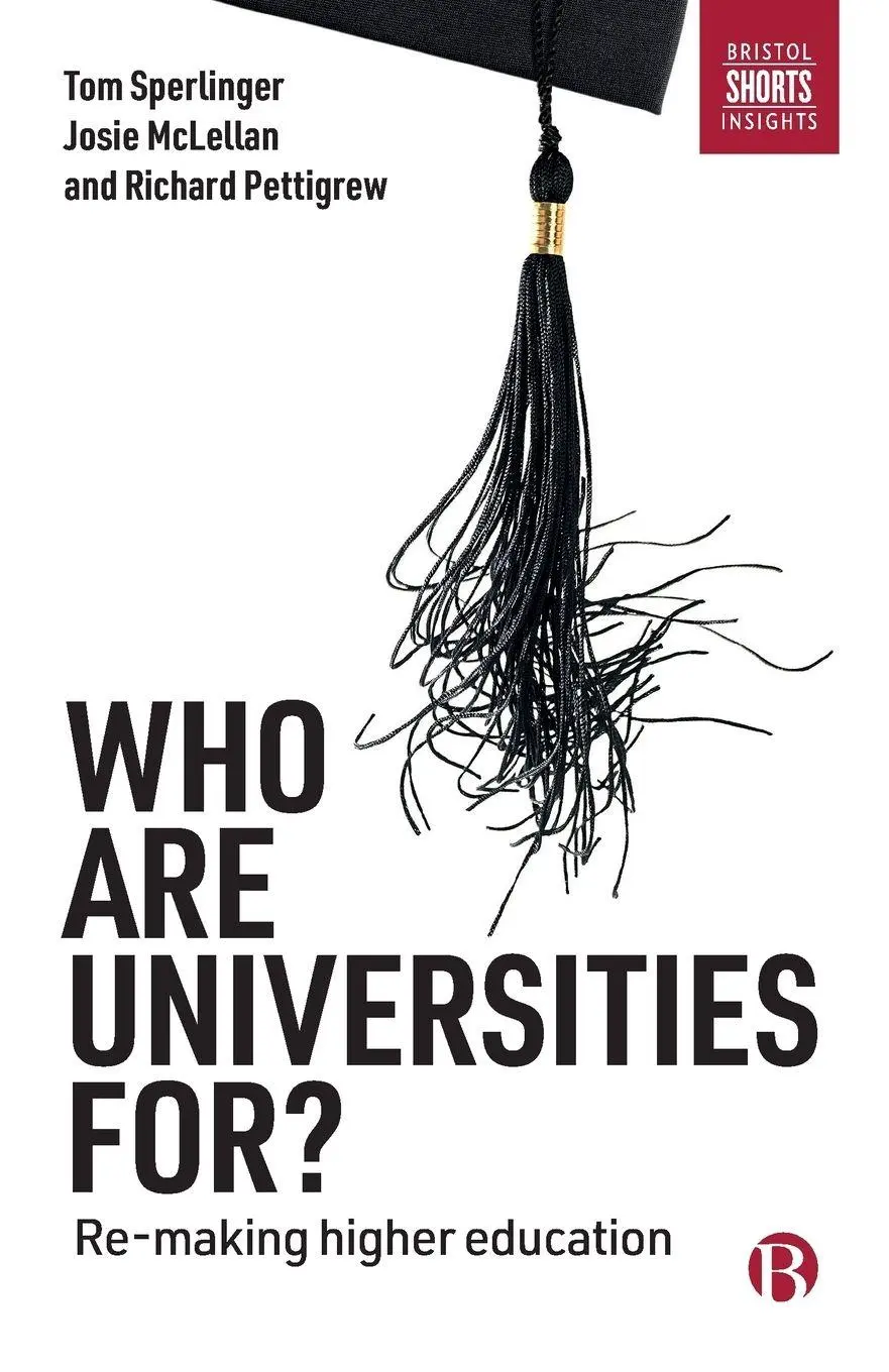 Cover: 9781529200386 | Who are universities for? | Tom Sperlinger (u. a.) | Taschenbuch