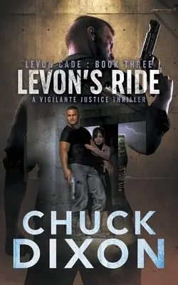 Cover: 9781685490386 | Levon's Ride | A Vigilante Justice Thriller | Chuck Dixon | Buch