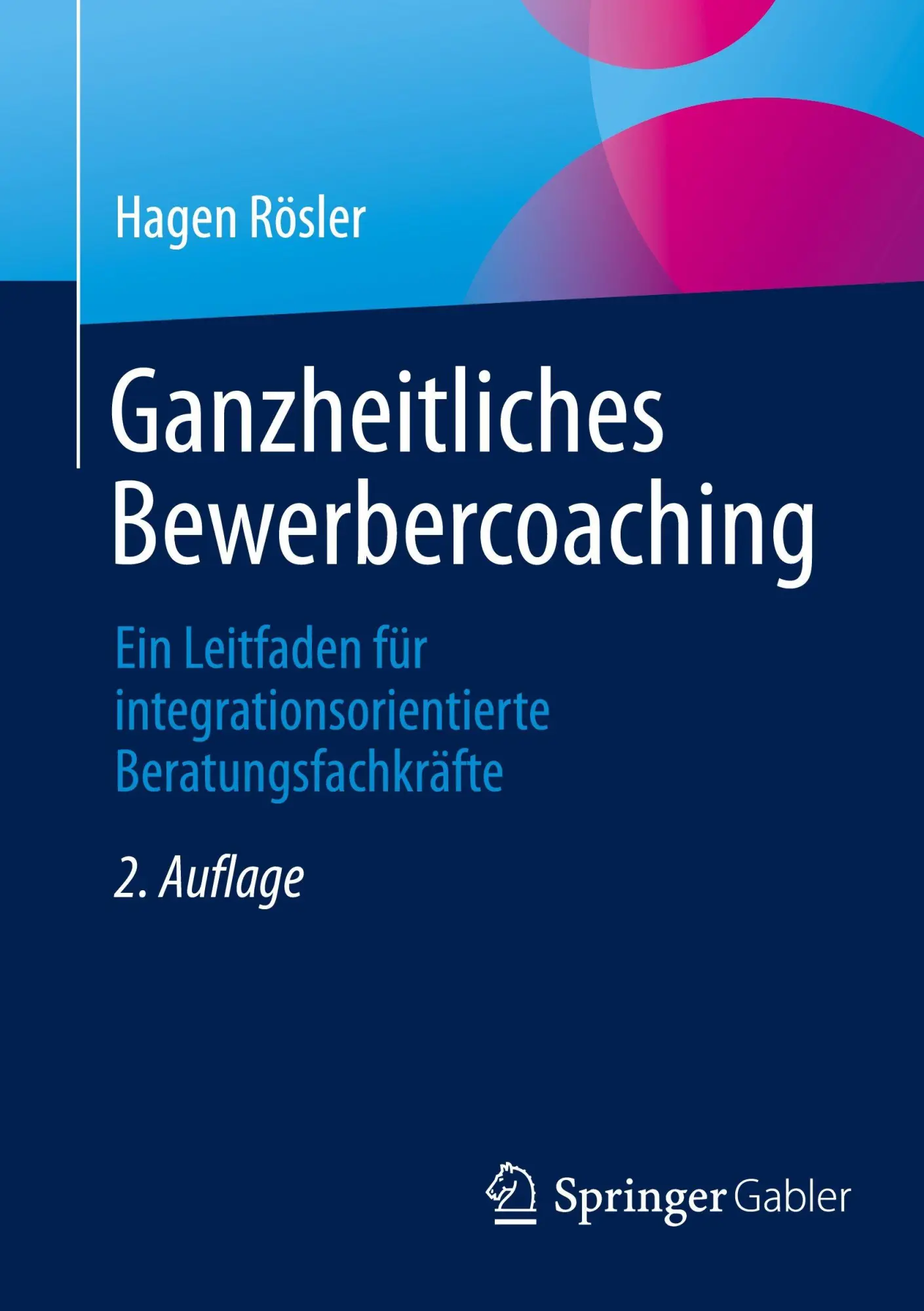 Cover: 9783658490386 | Ganzheitliches Bewerbercoaching | Hagen Rösler | Taschenbuch | xi
