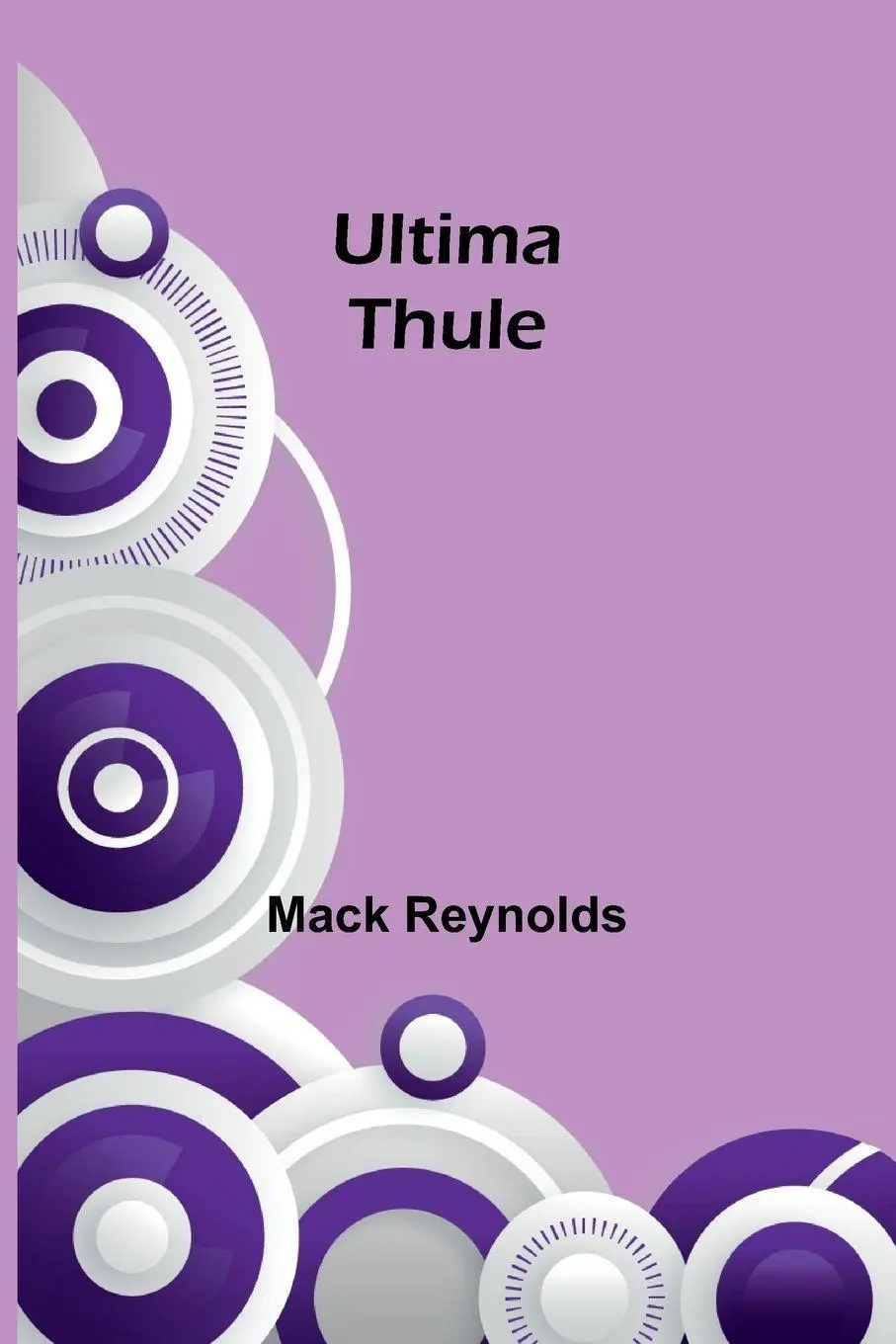 Cover: 9789362090386 | Ultima Thule | Mack Reynolds | Taschenbuch | Englisch | 2024