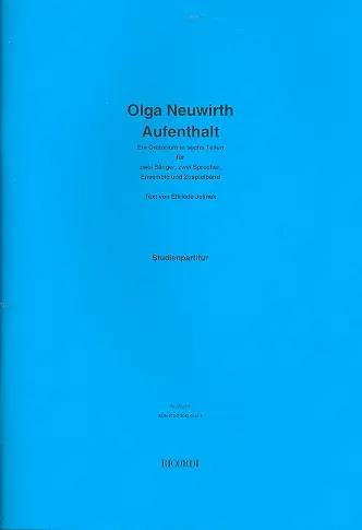 Cover: 9790204260386 | Aufenthalt | Ein Oratorium in sechs Teilen | Olga Neuwirth